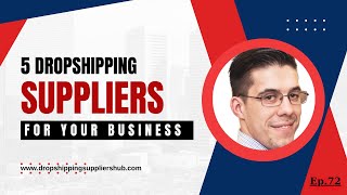 5 Dropshipping Suppliers for Your Business  Ep72 [upl. by Channing]