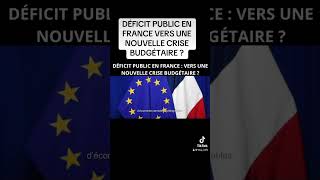 DÉFICIT PUBLIC EN FRANCE VERS UNE NOUVELLE CRISE BUDGÉTAIRE [upl. by Akinnej217]