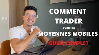 Comment Trader Avec Les Moyennes Mobiles Guide Complet [upl. by Erdreid976]