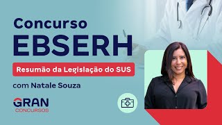 Concurso EBSERH Resumão da Legislação do SUS com Natale Souza [upl. by Ayekram]