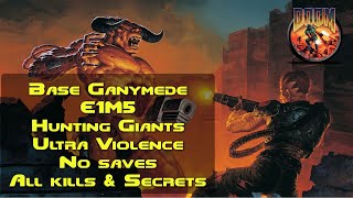 Base Ganymede E1M5 — Hunting Giants Doom UV Pistol 100 [upl. by Gurtner]