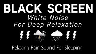 WHITE NOISE FOR DEEP RELAXATION  Relaxing Rain Sound For Sleeping  99 effective Deep Sleep [upl. by Alekahs]