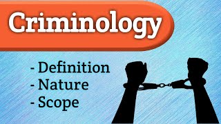 Criminology  Definition  Nature amp Scope  The Learner [upl. by Ruhnke]