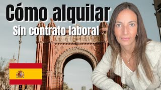 ALQUILAR EN ESPAÑA SIN CONTRATO LABORAL 🇪🇸  cómo ENCONTRAR PISO en España [upl. by Yug]