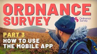 Ordnance Survey App  How to use the Ordnance Survey Mobile App  Part 3 [upl. by Einberger627]