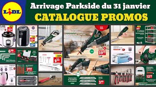 catalogue LIDL du 31 janvier au 6 février ✅ Arrivage bricolage Parkside 🔥 Promos deals Silvercrest [upl. by Idelson395]