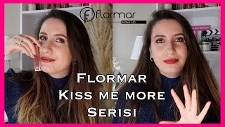 FLORMAR KİSS ME MORE SERİSİNİ DENİYORUM  Likit Mat Ruj Serisi [upl. by Kendyl]