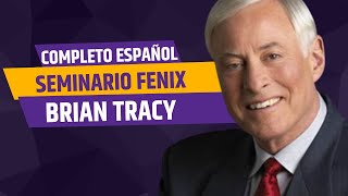 🔥 SEMINARIO FENIX BRIAN TRACY  COMPLETO EN ESPAÑOL Desbloquea tu Potencial [upl. by Dor137]