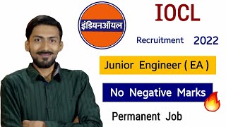 IOCL recruitment 2022 🔥 Junior Engineer  EA  🔥 Permanent Job  No Negative Marks  All India [upl. by Ailisec736]