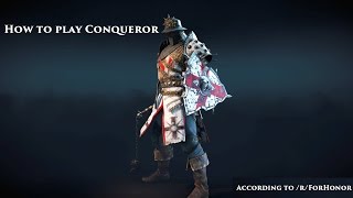 How to play Conqueror according to rForHonor [upl. by Nylirak]