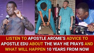 🔥APOSTLE AROME ADVICE APS EDU ABOUT THE WAY HE PRAYS amp WHAT WILL HAPPEN 10 YEARS FROM NOW 🔥 [upl. by Waite]