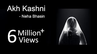 Akh Kashni  Neha Bhasin  Punjabi Folk Song [upl. by Petrick]