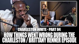 Charleston White Thinks Danza Instigated Brittany Renner’s Explosive Rection [upl. by Ecidnarb]