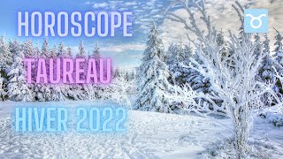 ♉❄️ HOROSCOPE TAUREAU Hiver 2022  En route vers lAscension  ⭐♉ [upl. by Nolyarb443]