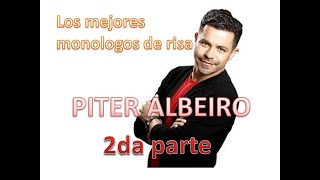 monologos de piter albeiro 2da parte [upl. by Aerdnad]