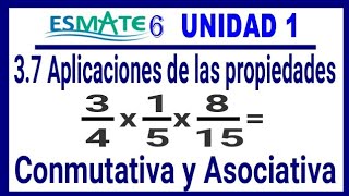 37 Aplicaciones de las Propiedades Conmutativa y Asociativa en Fracciones 6° grado [upl. by Nnaoj]