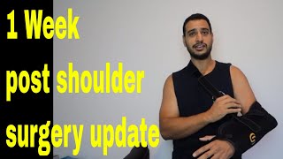 shoulder surgery recovery update 1 week post op what to expect [upl. by Ahsikrats893]