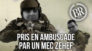 PRIS EN EMBUSCADE PAR UN MEC ZEHEF [upl. by Magnum428]