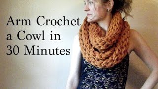 Arm Crochet a Cowl in 30 Minutes Version 2 [upl. by Nawiat]