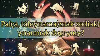 Jelal kary  Palçylara ýyldyzlara znak zodiak ynansaň bolýarmy [upl. by Edroi]