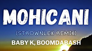 Boomdabash Baby K  Mohicani Strownlex Remix [upl. by Castillo696]