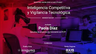 Inteligencia Competitiva y Vigilancia Tecnológica Momentum est Paola Diaz [upl. by Hullda]