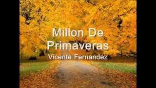 Un millon de primaveras Vicente Fernandez Letra [upl. by Harraf]