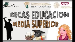 Diferentes Becas Educación Media Superior 20222023 Requisitos e Información a Detalle [upl. by Atikcir29]