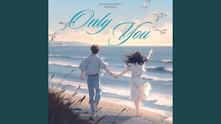 Only You [upl. by Stultz]