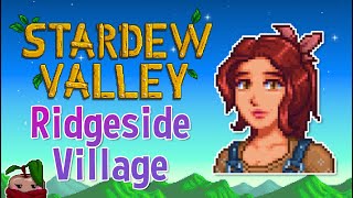 The Largest Mod in Stardew Valley  Ridgeside Village [upl. by Arev]