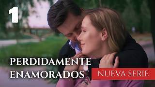 PERDIDAMENTE ENAMORADOS  Capítulo 1  Nueva serie romántica en Español [upl. by Ahsikan451]