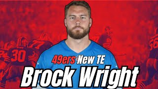 Breaking News Today The 49ers Sign RFA TE Brock Wright 49ers [upl. by Farlie642]