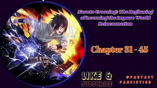 Naruto Crossing The Beginning of Learning the Impure World Reincarnation  Chapter 31  45 [upl. by Einnal574]