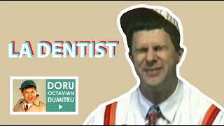 LA DENTIST  Doru Octavian Dumitru Official [upl. by Letsou]