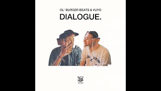 Ol Burger Beats amp Vuyo – Dialogue – Full Album [upl. by Magan]