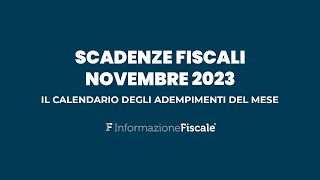 Scadenze fiscali novembre 2023 il calendario degli adempimenti del mese per privati e partite IVA [upl. by Atikehs]