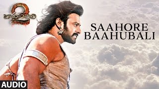 Saahore Baahubali Full Song Audio  Baahubali 2  Prabhas Anushka Shetty Rana Tamannaah [upl. by Niles]