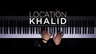 Khalid  Location  The Theorist Piano Cover [upl. by Enimzzaj605]