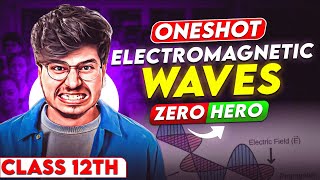 CBSE Class 12 Physics  Electromagnetic Waves in One Shot Revision  NCERT EMW Short Explanation [upl. by Kenwee]