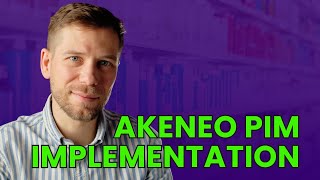 How long does it take to implement Akeneo PIM [upl. by Milas17]