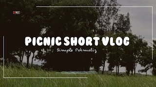 Picnic Short Vlog I Simple Pakmaliz [upl. by Leksehcey]