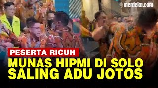 Ricuh Munas Hipmi di Solo Peserta Cekcok hingga Saling Adu Jotos [upl. by Htezzil]