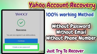 Yahoo mail old account recovery new trick 2023  Recover your Yahoo account without any Verification [upl. by Adnilasor]