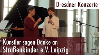 Dresdner Konzerte  Künstler sagen Danke an Straßenkinder eV Leipzig 27082017 [upl. by Eednak16]