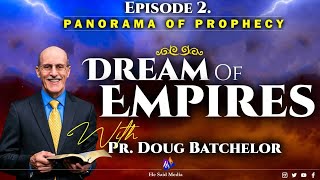 DAY 2  PANORAMA OF PROPHECY Episode 2  Dream Of Empires  Preacher Pr Doug Batchelor [upl. by Eelik]