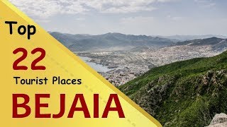 quotBEJAIAquot Top 22 Tourist Places  Béjaïa Tourism  ALGERIA [upl. by Yehtomit]