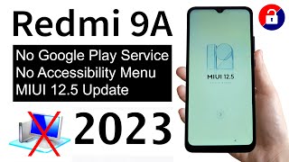 Redmi 9A FRP BYPASS No Google Play Services  MIUI 125 New Trick 2023  NO PC [upl. by Lebbie208]