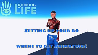 NEW How to Move in Second Life  Setting Up Your AO amp Where to Get Animations [upl. by Aliuqahs]