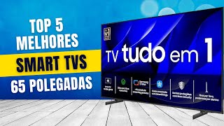 Top 5 Melhores Smart Tvs 65 Polegadas Do Ano  Com Melhor Preço [upl. by Berg575]