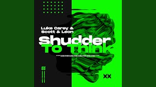 Shudder to Think Extended Mix [upl. by Hines]